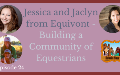 Episode 24 – Jessica and Jaclyn from Equivont – Building a Community of Equestrians
